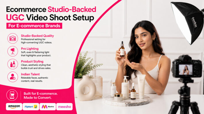 Ecommerce studio-backed UGC video shoot setup with Indian model, cosmetic products, professional lighting, DSLR camera and Amazon Flipkart Myntra Meesho branding