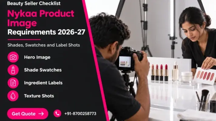 Featured banner for nykaa product image requirements 2026-27: dark charcoal left panel with the headline Nykaa Product Image Requirements 2026-27, subtitle Shades, Swatches and Label Shots, four pink icon rows for hero image, shade swatches, ingredient labels and texture shots, a Get Quote button and phone number, and on the right a photographer shooting glossy lipsticks, a serum bottle and a cream jar on white acrylic under softboxes while a stylist arranges swatches